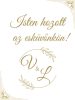 Esküvői köszöntő tábla klasszikus arany felirattal és monogrammal