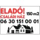 Eladó családi ház tábla