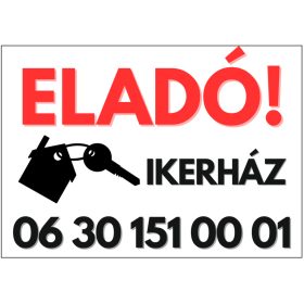 Eladó ikerház tábla egyedi telefonszámmal