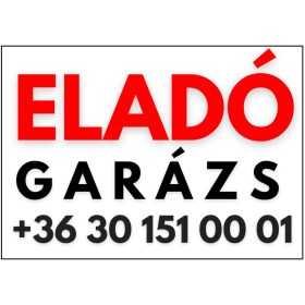 Eladó garázs tábla telefonszámmal