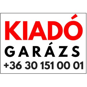 Kiadó garázs tábla telefonszámmal