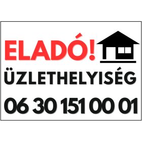 Eladó üzlethelyiség tábla egyedi telefonszámmal