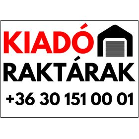 Kiadó raktárak tábla