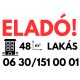 Eladó lakás tábla egyedi telefonszámmal
