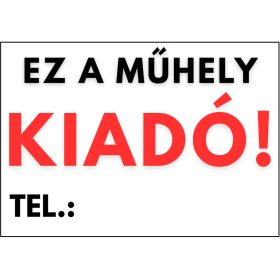 Ez a műhely kiadó tábla