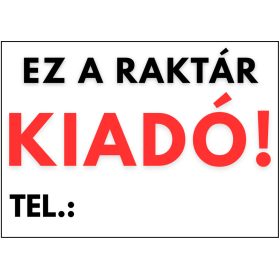 Ez a raktár kiadó tábla egyedi