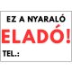 Ez a nyaraló eladó tábla telefonszámmal
