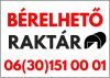Bérelhető raktár tábla telefonszámmal