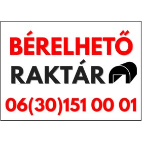 Bérelhető raktár tábla telefonszámmal