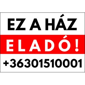 Prémium ez a ház eladó tábla